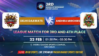 LIVE -  3rd/4th Place Match - Delhi Daawats vs Andhra Mirchies | Restaurant Cricket League 2025