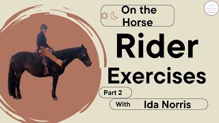 Equestrian Rider Exercises Part 2 -  On the Horse