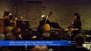 Jazz Concert November 1, 2017 - Inga Berzina Band - NNME Course in Bergen