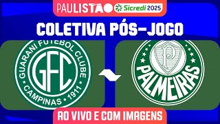 GUARANI X PALMEIRAS - COLETIVA PÓS-JOGO | PAULISTÃO SICREDI 2025