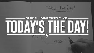 Micro Class: Today's the Day!