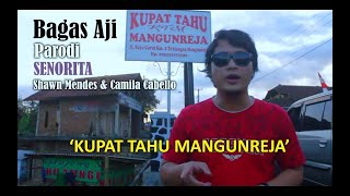 Kupat Tahu Mangunreja (Parodi Senorita) oleh Bagas Aji