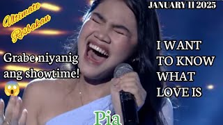 PIA / I WANT TO KNOW WHAT LOVE IS / TAWAG NG TANGHALAN / JANUARY 11 2025