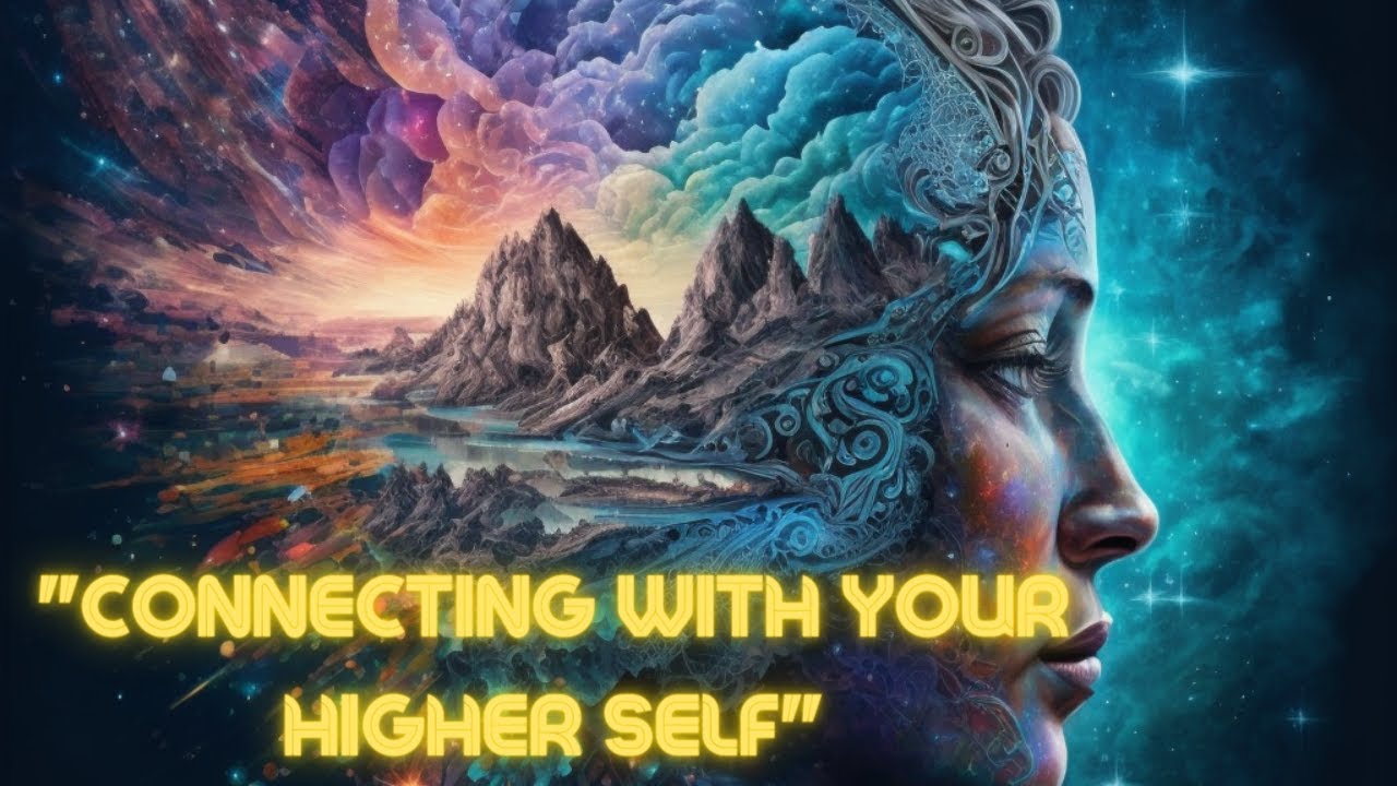 Connecting With Your Higher Self Youtube