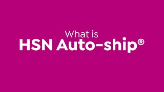 What is HSN Auto-ship?