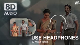 Vaa Vaathi - 8D Audio 🎧 Vaathi | Dhanush | GV Prakash Kumar | Samyuktha ❣️| 8d Music House 🎶