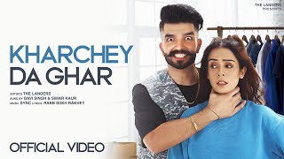 Kharchey Da Ghar | The Landers | Simar Kaur| Sukh Kharoud| Davi singh| Sync| New  Punjabi songs 2023