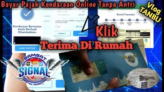 Bayar Pajak Kendaraan Online Mudah Tanpa Antri Dan Langsung Diterima Dirumah||SIGNAL