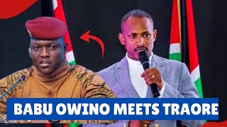 RUTO IN Panic AS BABU OWINO MEETS IBRAHIM TRAORE