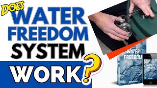 Does Water Freedom System Work? My Honest Thoughts