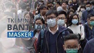 Terkena Dampak Penyebaran Virus Corona, 160 Ribu TKI di Hongkong Minta Bantuan Masker