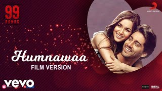 Humnawaa - (Film Version) 99 Songs | @A. R. Rahman | Ehan Bhat | Armaan, Shashaa