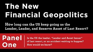 The New Financial Geopolitics ─ How Long Can the US Keep Going? Contending Perspectives
