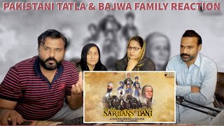 Reaction: SARBANSDANI OFFICIAL SONG | KULBIR JHINJER \u0026 TARSEM JASSAR