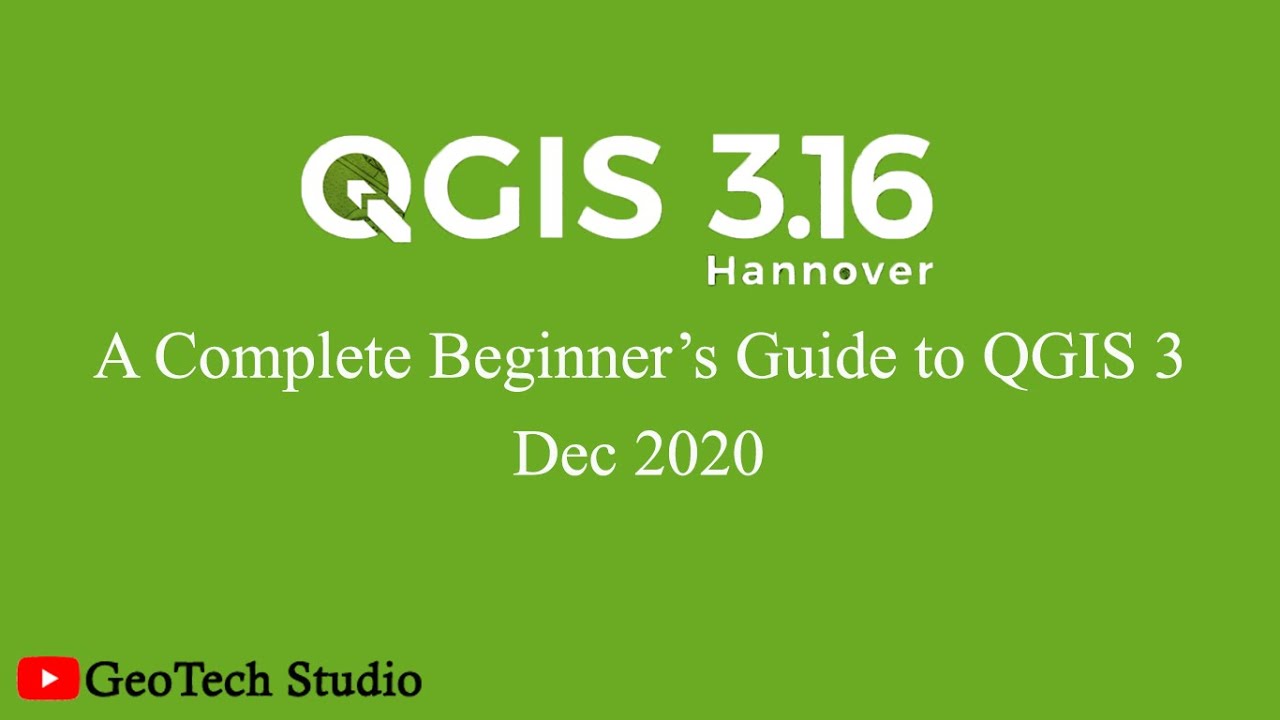 A Complete Beginner's Guide For QGIS 3 || QGIS For Beginners 2020 ...