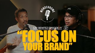 Monochrome Podcast Cay Benitez Episode 11