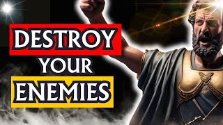 10 UNRELENTING STRATEGIES TO DESTROY YOUR ENEMY WITHOUT FIGHTING (Maximum Stoicism)
