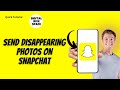 How To Send Disappearing Photos On Snapchat
