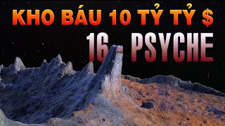 NASA tiếp cận KHO BÁU 10 tỷ tỷ $ của Vũ Trụ - 16 Psyche | Top thú vị |