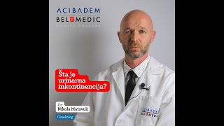 PITAJTE DOKTORA: Dr Nikola Matavulj - Šta je urinarna inkontinencija?