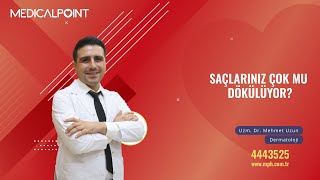 Saçlarınız Çok Mu Dökülüyor? - Dermatoloji Uzm. Dr. Mehmet Uzun