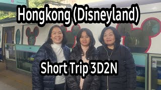 Hongkong (Disneyland) Short Trip 3D2N