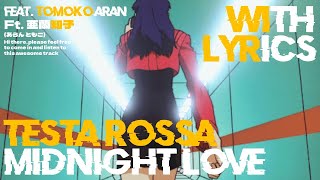 [FREE] MIDNIGHT LOVE - Testa Rossa Feat. Aran Tomoko | High Quality | With Lyrics