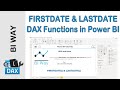 DAX Language - FIRSTDATE and LASTDATE Functions in Power BI