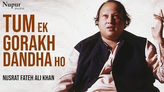 Tum Ek Gorakh Dandha Ho By Nusrat Fateh Ali Khan | Most Popular Qawwali
