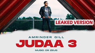 JUDAA 3 (Leaked Song) Amrinder Gill | Judaa 3 Full Album | New Punjabi Songs | Kohinoor Song