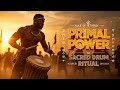 ⚠️ This African Warrior Drum Awakens Primal Power | Sacred Tribal Battle Rhythm