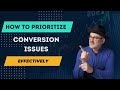 How to Start AB testing: Prioritizing conversion issues on your site