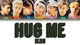 iKON - HUG ME (안아보자) (Color Coded Lyrics Eng/Rom/Han/가사)
