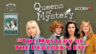 Queens of Mystery – The Mystery of the Peacock's Eye