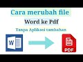 Cara mudah merubah file Word menjadi file Pdf tanpa aplikasi tambahan..!! 