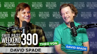David Spade | This Past Weekend w/ Theo Von #390