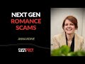 Next Gen Romance Scams with Anna Rowe