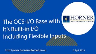 The OCS-I/O Base with its Built-in I/O Including Flexible Inputs