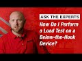 How Do I Perform a Load Test on a Below-the-Hook Device?