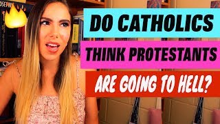 DO WE THINK PROTESTANTS ARE GOING TO HELL? | 7 FACTS ABOUT CATHOLIC BAPTISM!