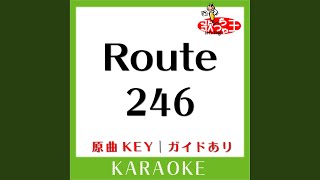 Route 246 (カラオケ) (原曲歌手:乃木坂46)