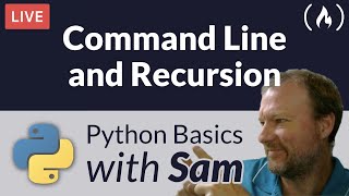 Command Line and Recursion in Python - Python Basics with Sam