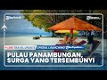 Indahnya Pulau Panambungan, Cocok Untuk Healing & Snorkeling