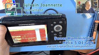 Sonar Humminbird Helix 5 DI GPS- Pas de signal du transpondeur | Sylvain Joannette consultant