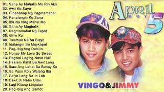 April Boys (Vingo and Jimmy) Nonstop | Best Love Songs 2020