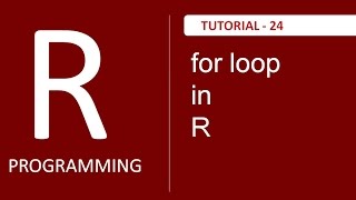 Introduction to loop : For Loop in R Programming : Tutorial # 24