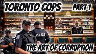 PART 1-TORONTO COPS Doing Whatever They Want-  Toronto, Ontario