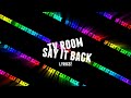 tv room - say it back [lyrics]