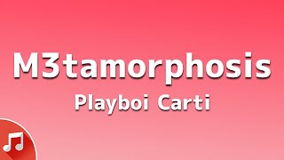 Playboi Carti - M3tamorphosis ft. Kid Cudi (Lyrics) | Whole Lotta Red