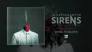 SLEEPING WITH SIRENS - Dying To Believe